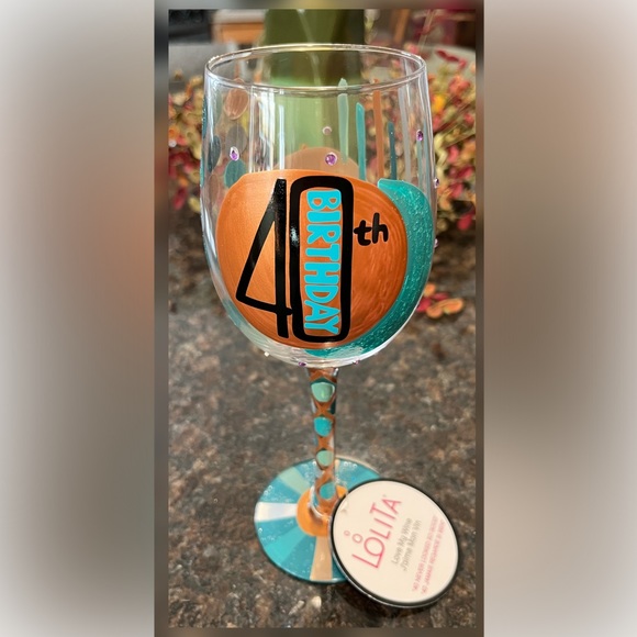 Lolita Other - Lolita-NWT-‘40 Never Looked So Good’ Hand Painted Wine Glass